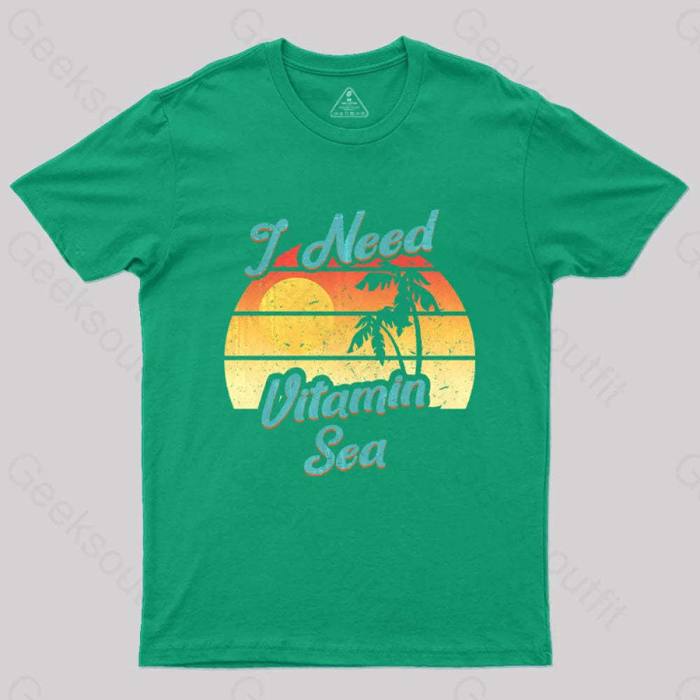 I Need Vitamin Sea T-Shirt Green / S Yc