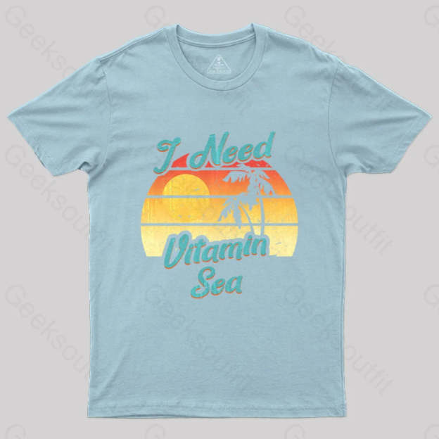 I Need Vitamin Sea T-Shirt Light Blue / S Yc