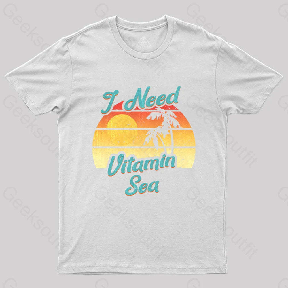 I Need Vitamin Sea T-Shirt White / S Yc