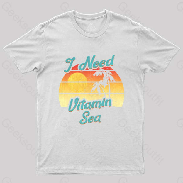 I Need Vitamin Sea T-Shirt White / S Yc