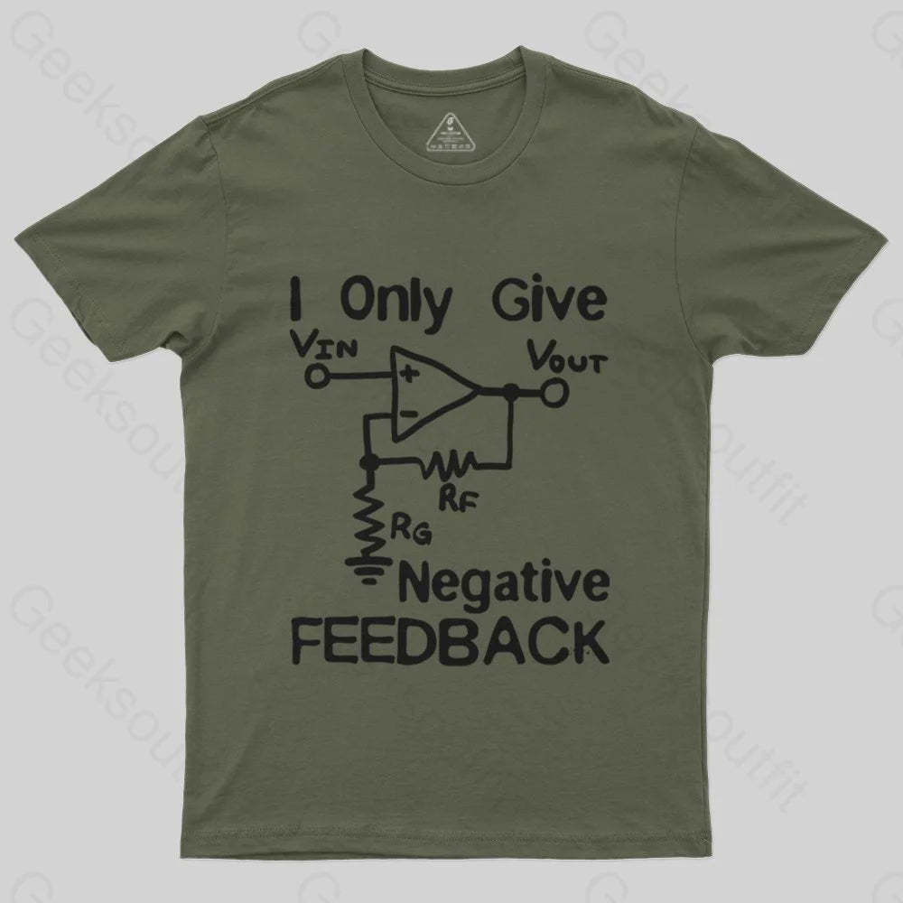 I Only Give Negative Feedback T-Shirt - Geeksoutfit