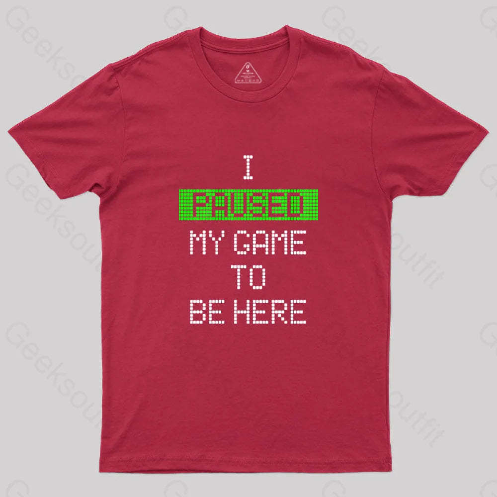 I Paused My Game To Be Here Essential T-Shirt Red / S