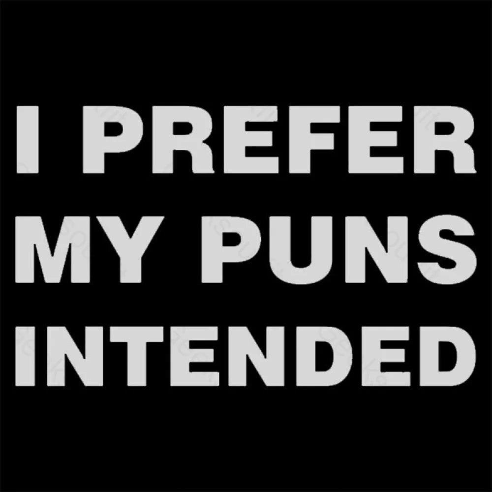 I Prefer My Puns Intended Nerd T-Shirt