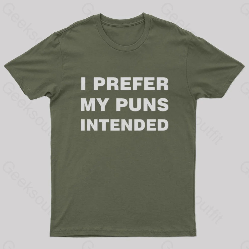 I Prefer My Puns Intended Nerd T-Shirt Army Green / S