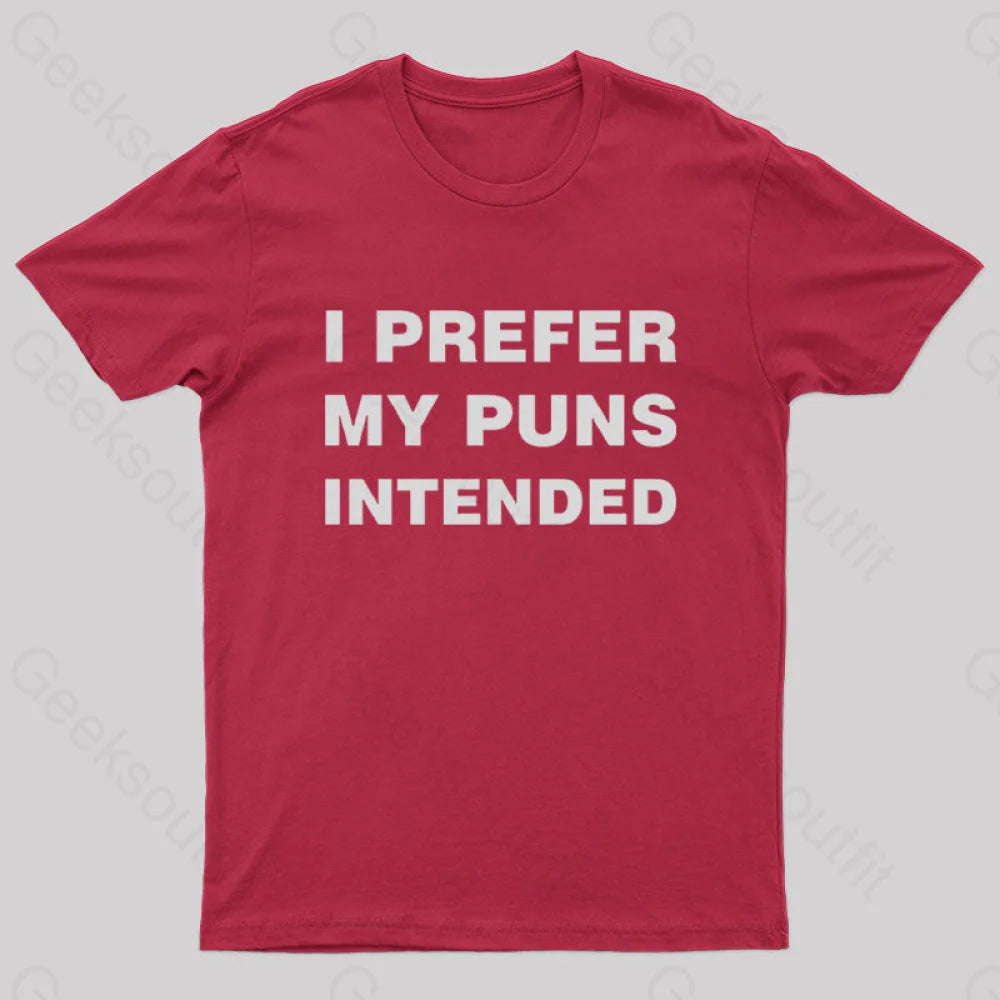 I Prefer My Puns Intended Nerd T-Shirt Red / S
