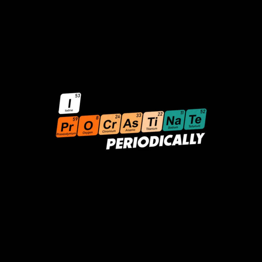 I Procrastinate Periodically T-Shirt