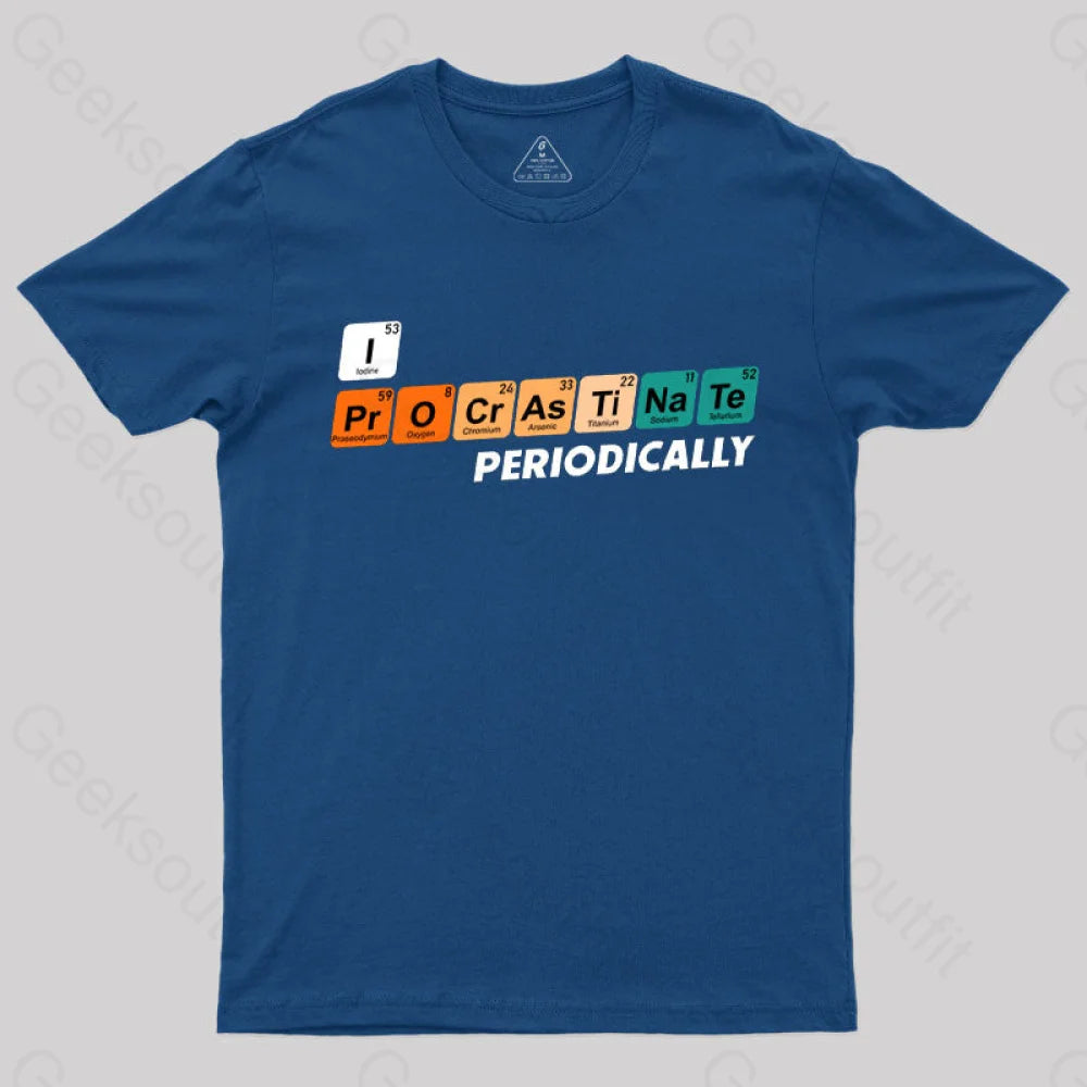 I Procrastinate Periodically T-Shirt Navy / S