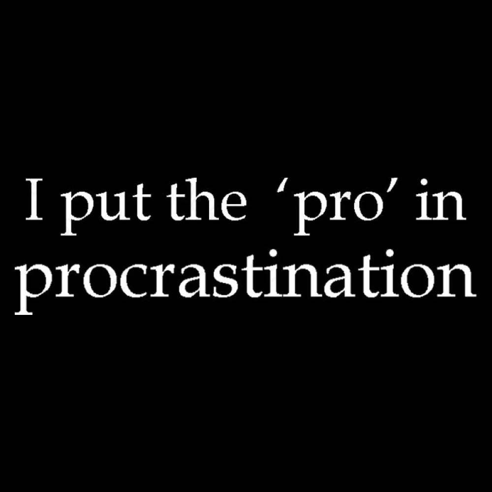 I Put The Pro In Procrastination Nerd T-Shirt