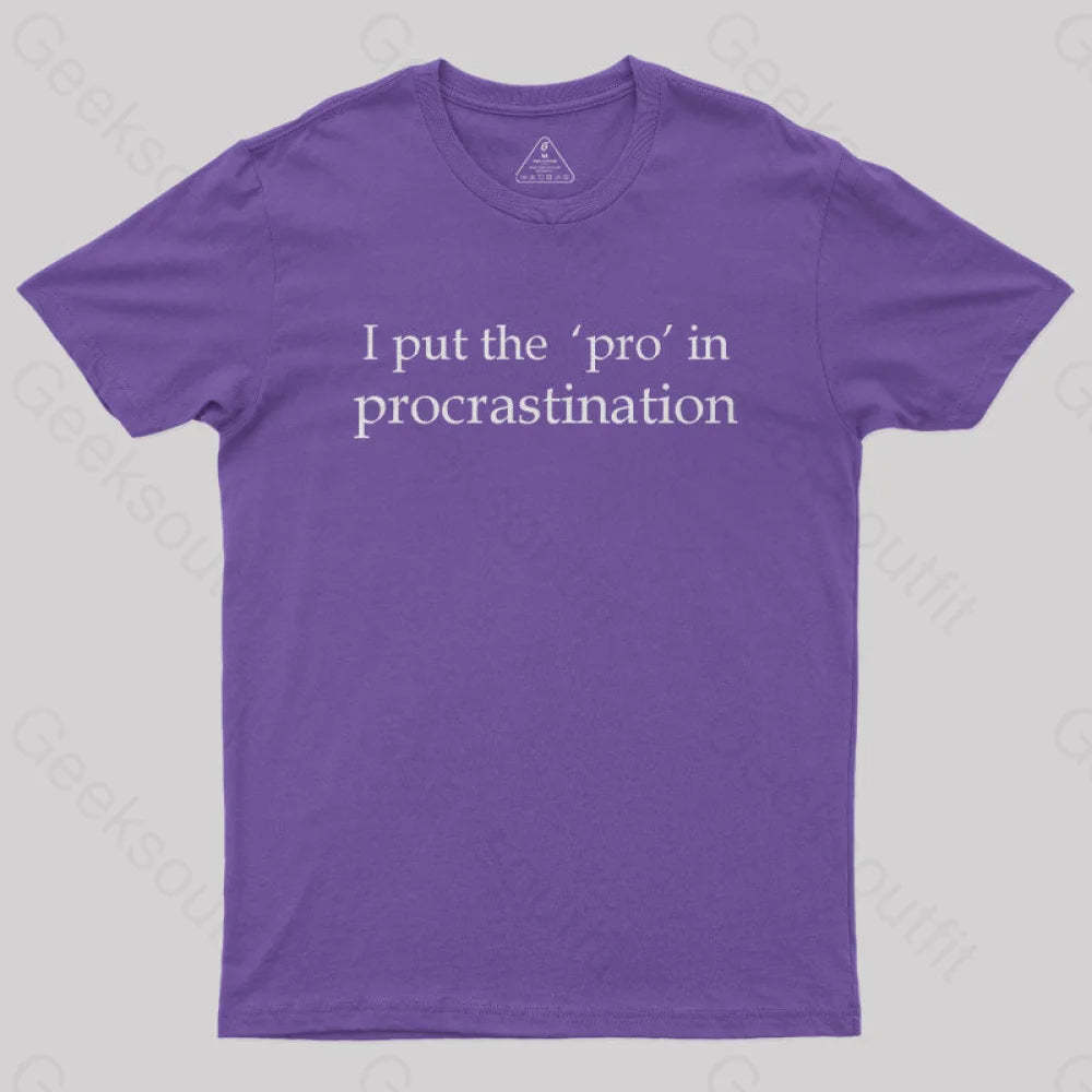 I Put The Pro In Procrastination Nerd T-Shirt Purple / S