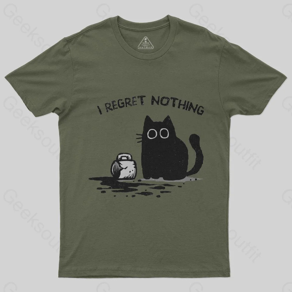 I Regret Nothing T-Shirt - Geeksoutfit