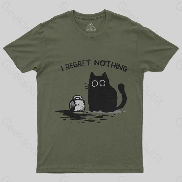 I Regret Nothing T-Shirt - Geeksoutfit