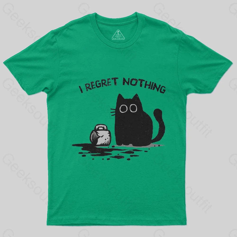I Regret Nothing T-Shirt - Geeksoutfit