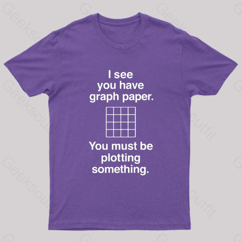 I See You Have Graph Paper Geek T-Shirt Purple / S