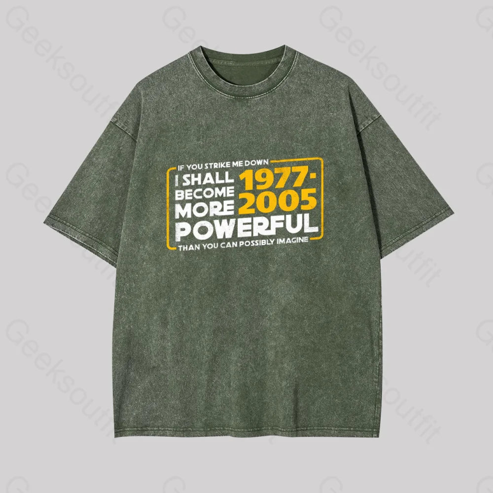 I Shall Become More Powerful Geek Washed T-Shirt Armygreen / S
