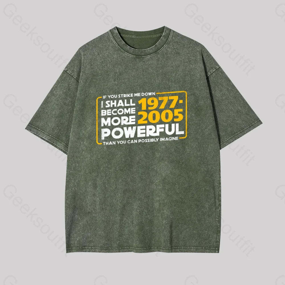 I Shall Become More Powerful Geek Washed T-Shirt Armygreen / S