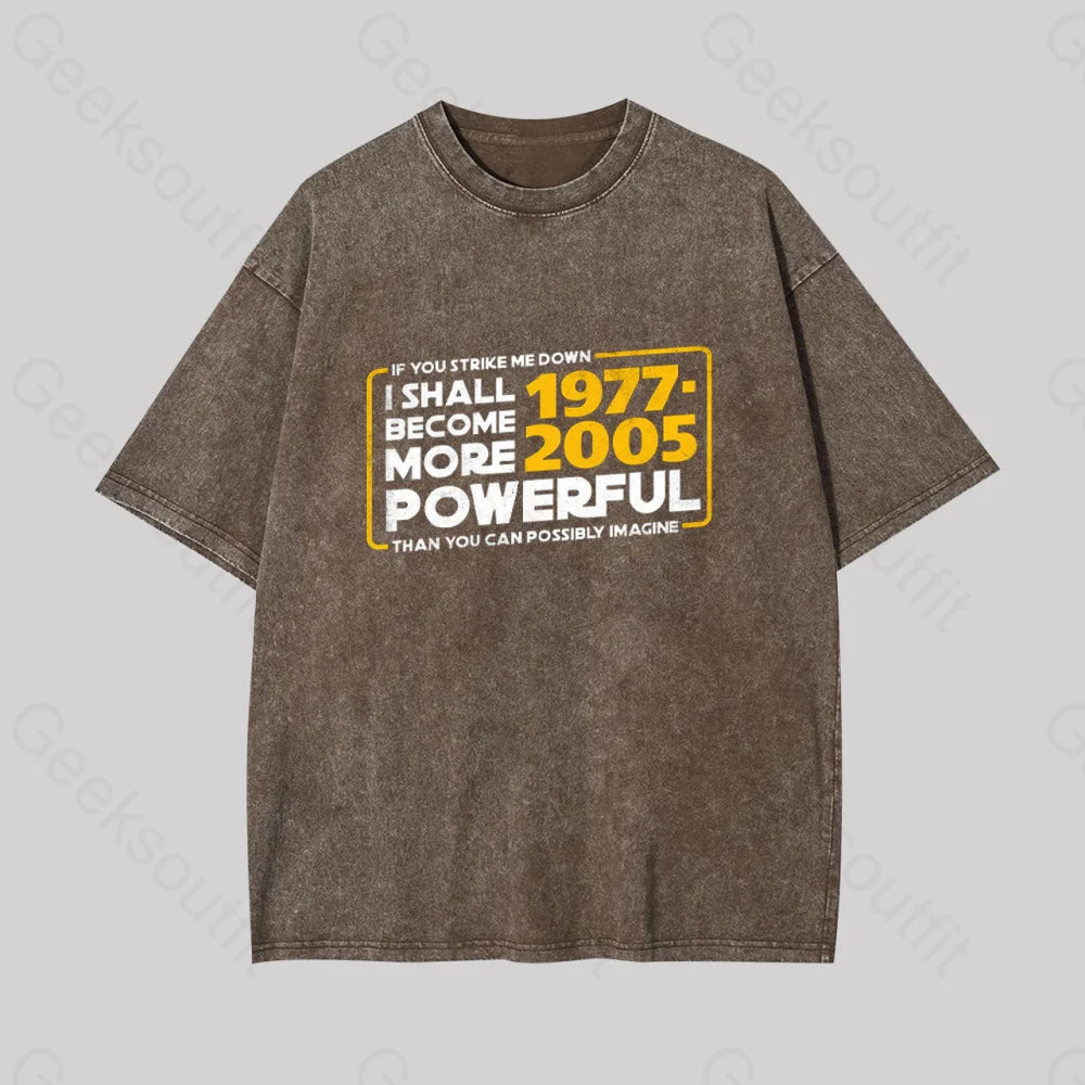I Shall Become More Powerful Geek Washed T-Shirt Coffee / S