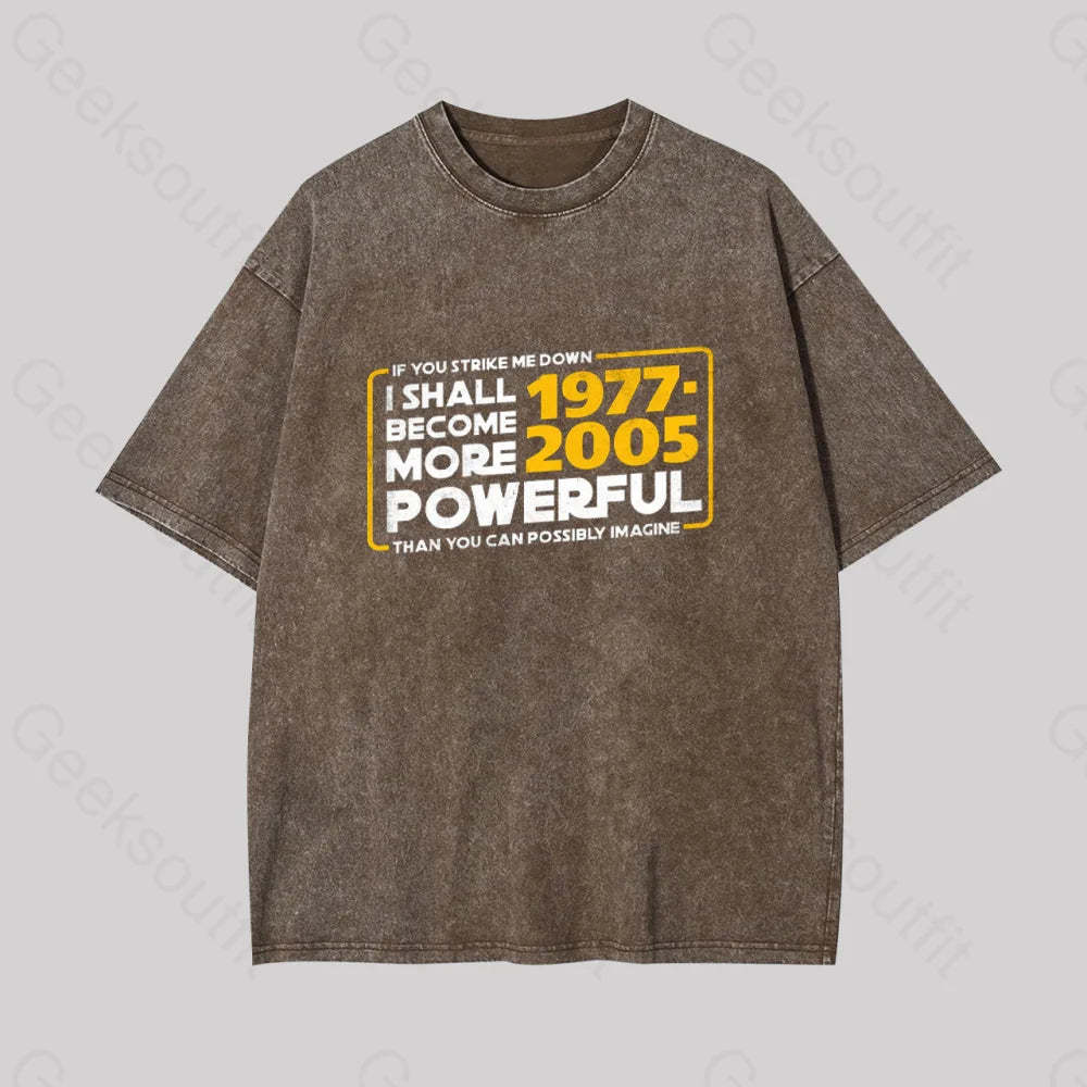 I Shall Become More Powerful Geek Washed T-Shirt Coffee / S