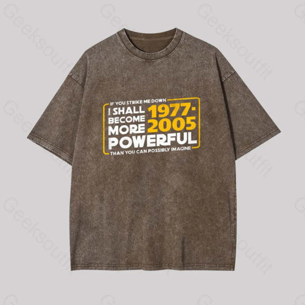 I Shall Become More Powerful Geek Washed T-Shirt Coffee / S
