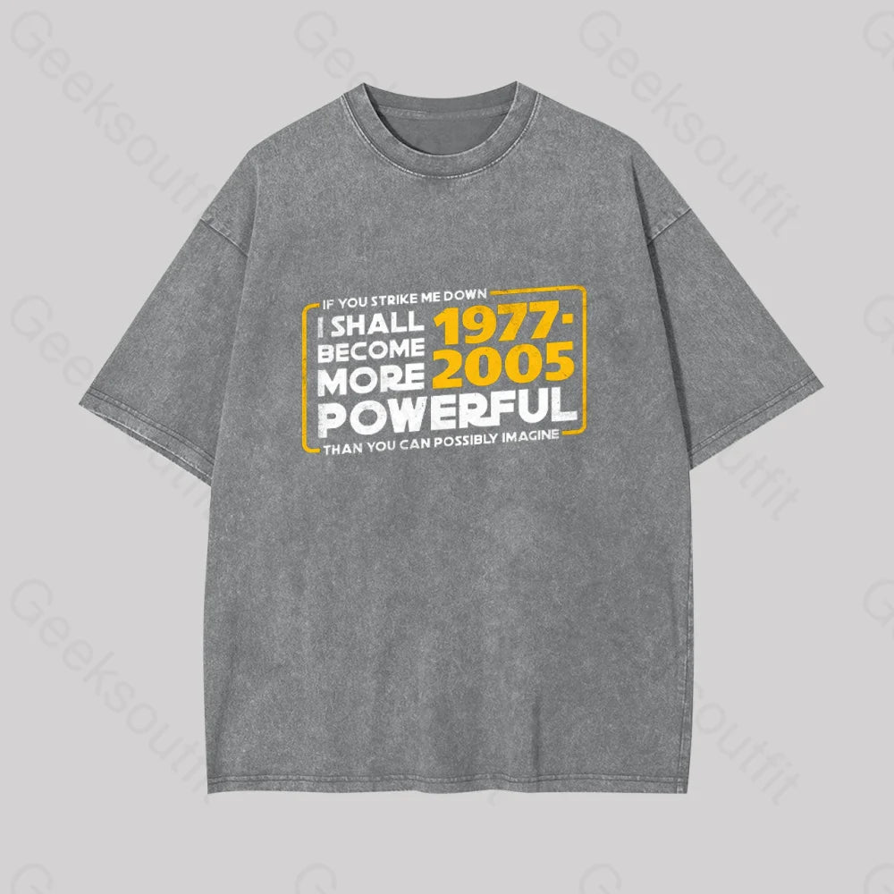 I Shall Become More Powerful Geek Washed T-Shirt Grey / S