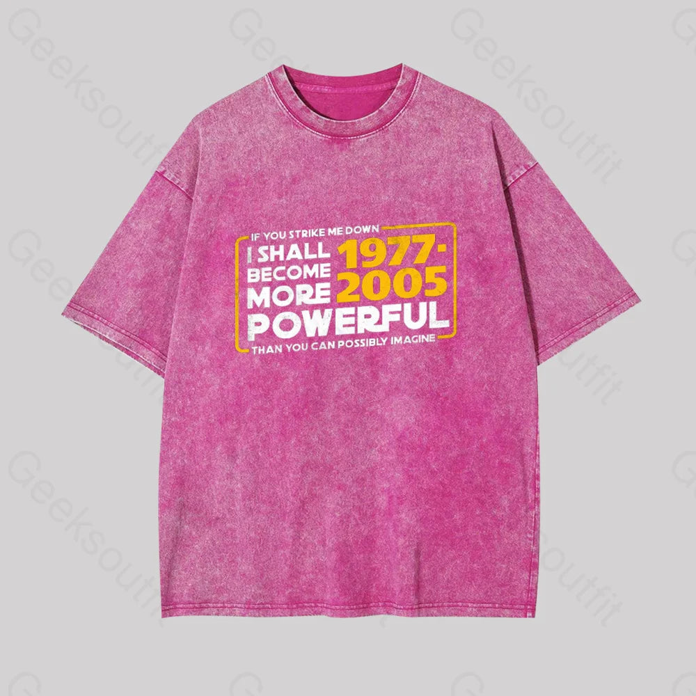 I Shall Become More Powerful Geek Washed T-Shirt Rose Red / S