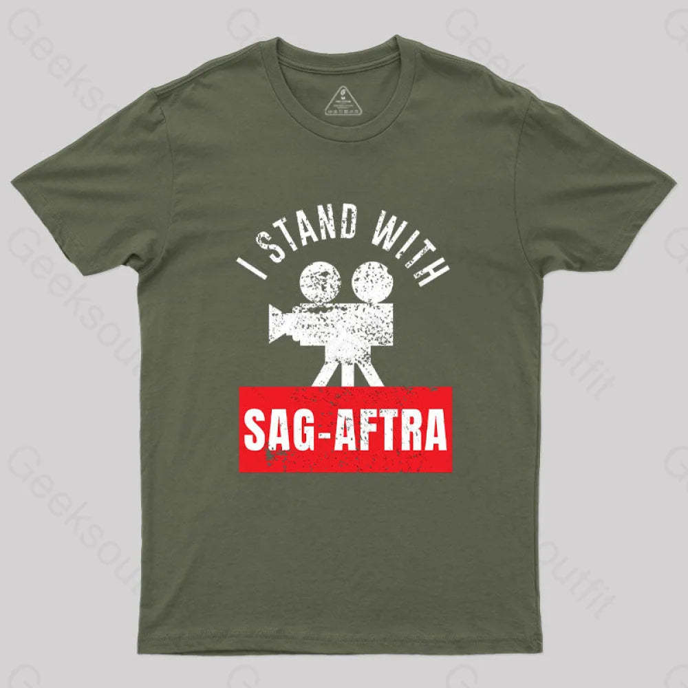 I Stand With The Sag-Aftra T-Shirt Army Green / S