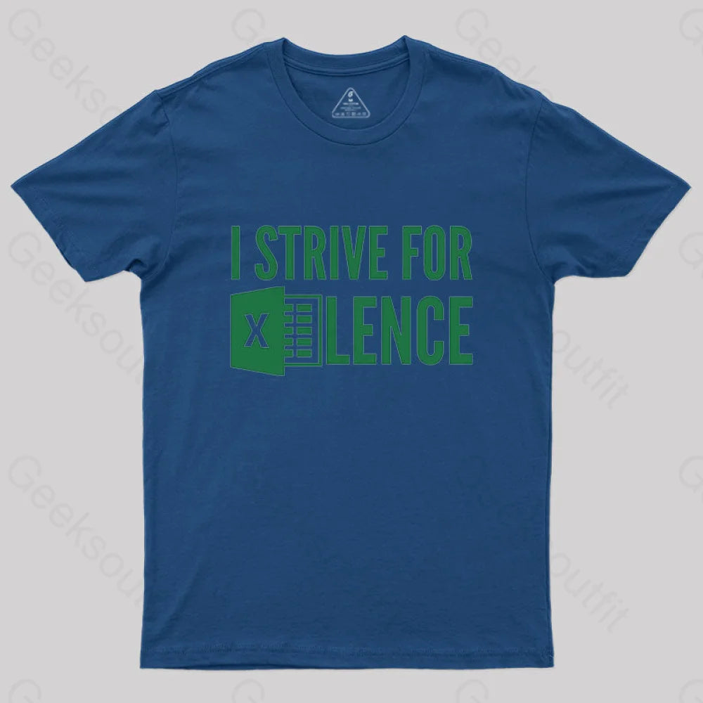 I Strive For Excellence T-Shirt Navy / S