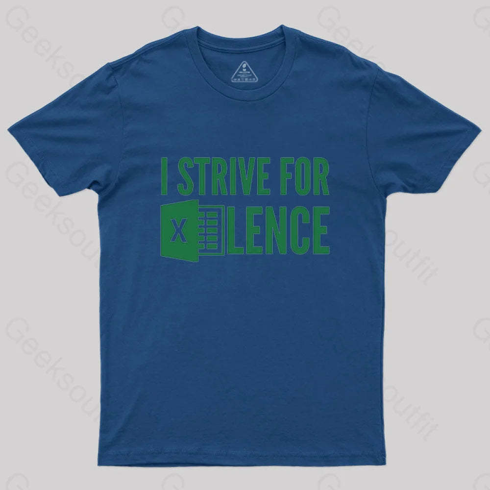 I Strive For Excellence T-Shirt Navy / S