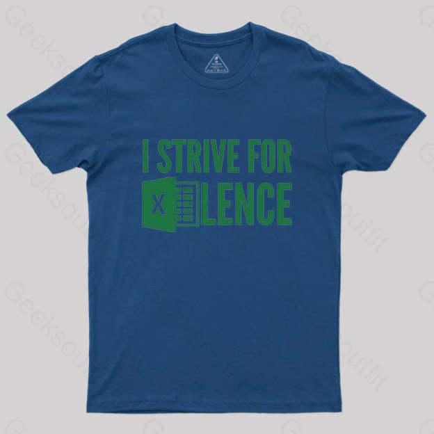 I Strive For Excellence T-Shirt Navy / S