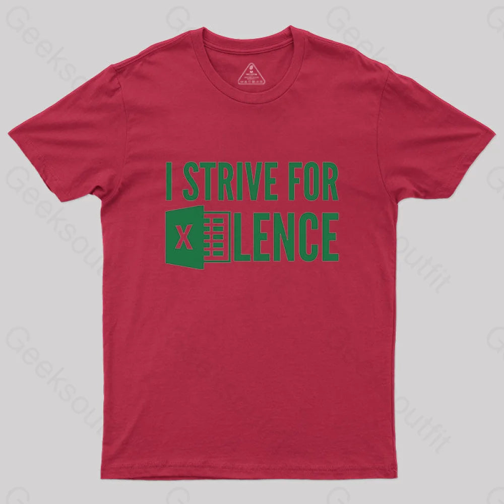 I Strive For Excellence T-Shirt Red / S