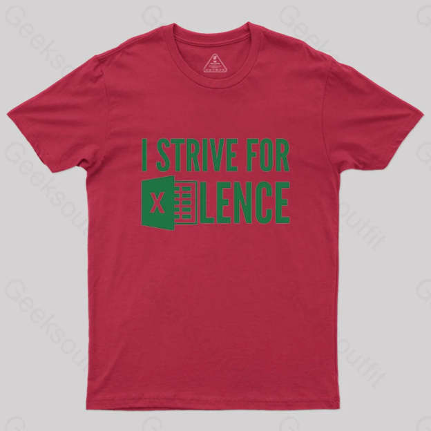 I Strive For Excellence T-Shirt Red / S