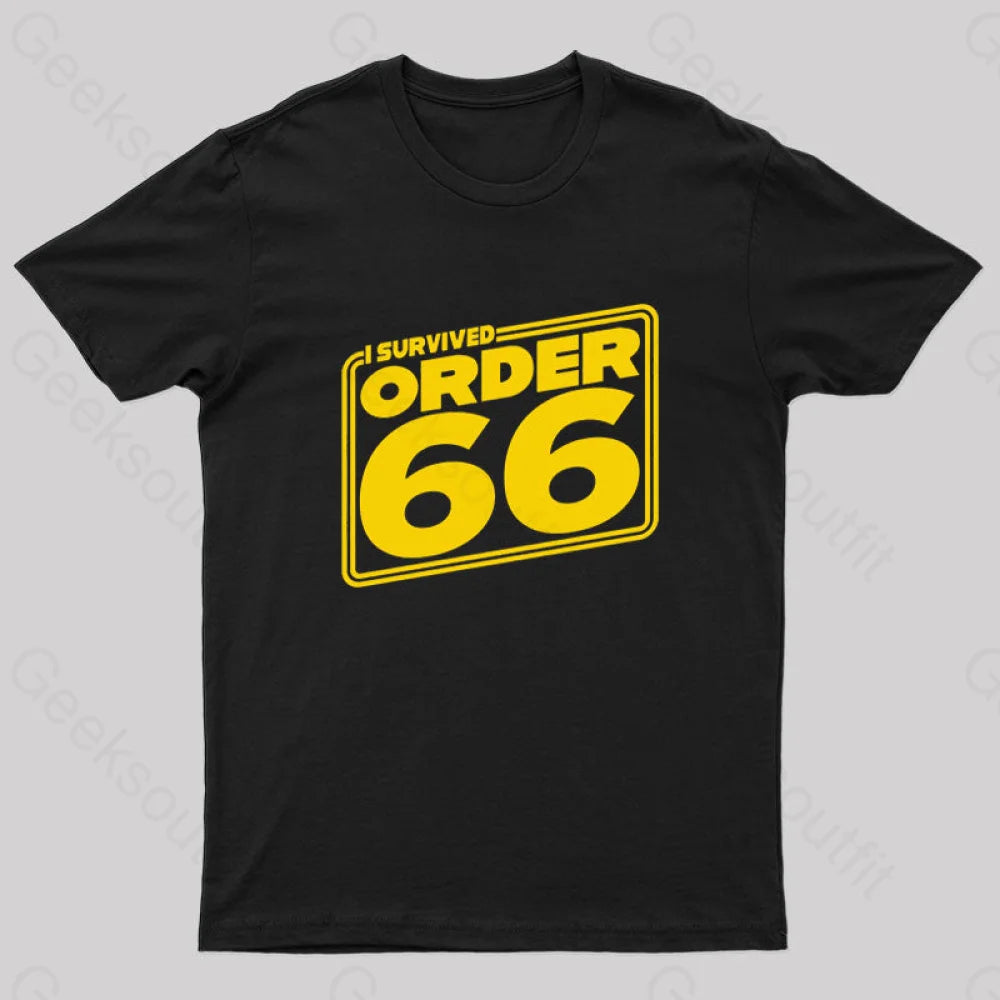 I Survived Order Sixty-Six Geek T-Shirt Black / S