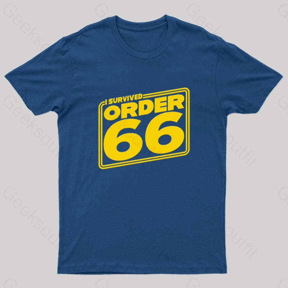 I Survived Order Sixty-Six Geek T-Shirt Navy / S