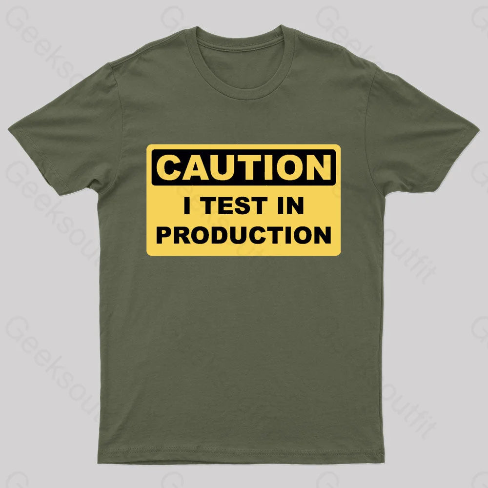 I Test In Production Nerd T-Shirt Army Green / S