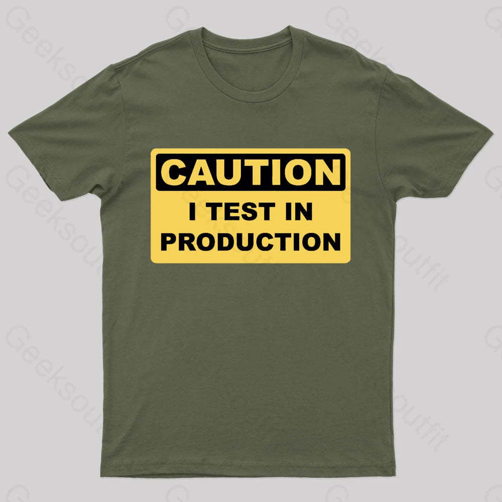 I Test In Production Nerd T-Shirt Army Green / S
