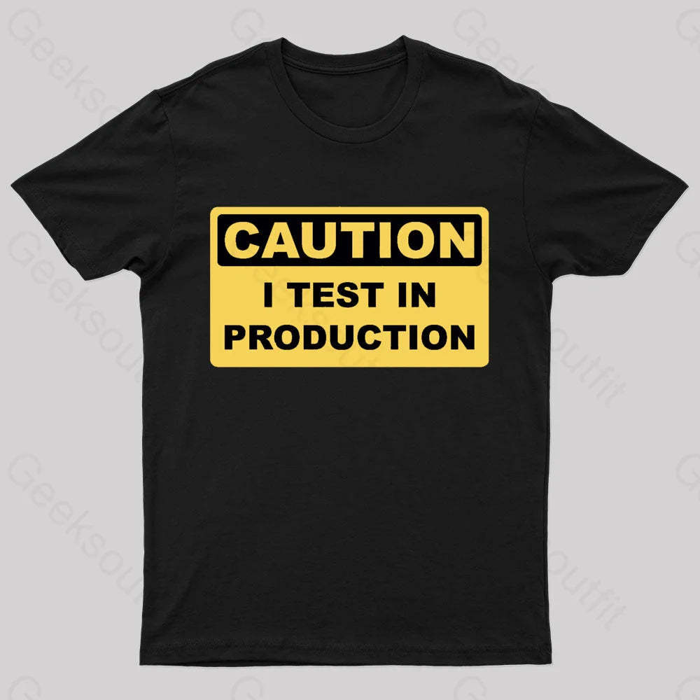 I Test In Production Nerd T-Shirt Black / S