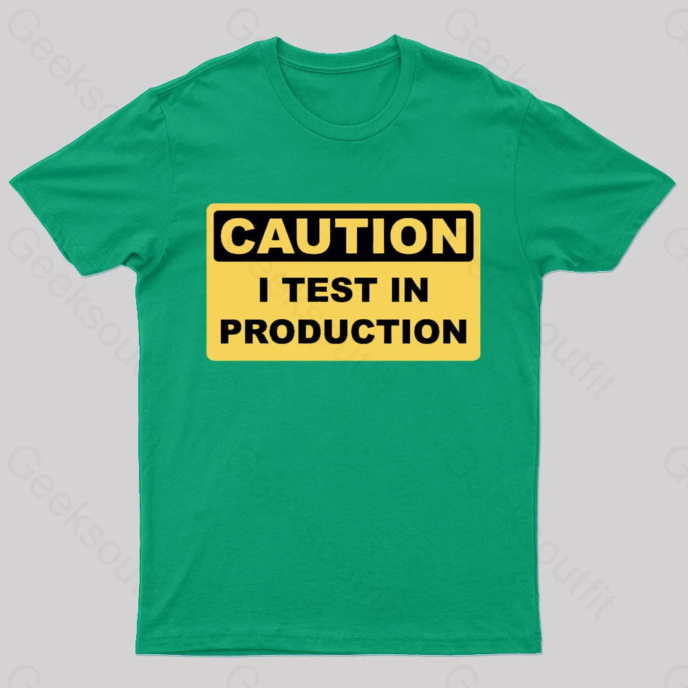 I Test In Production Nerd T-Shirt Green / S