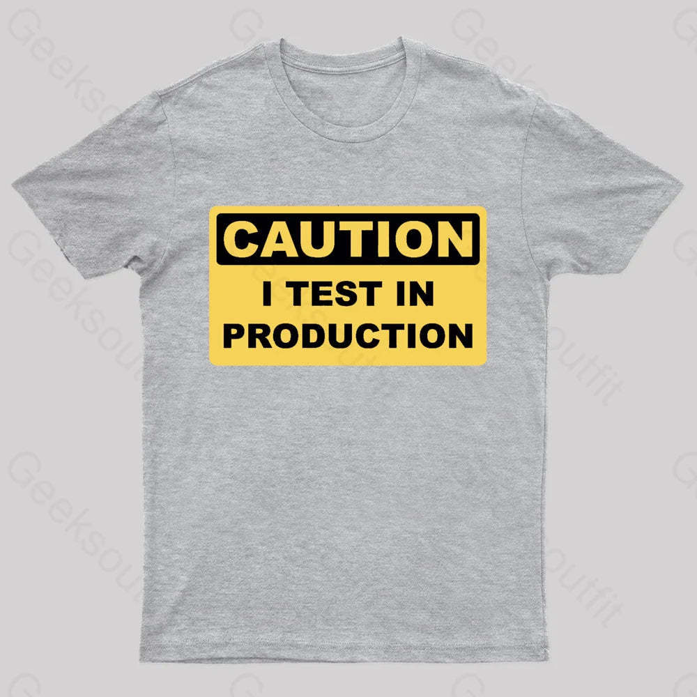 I Test In Production Nerd T-Shirt Grey / S