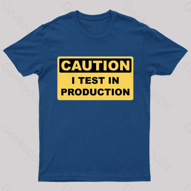 I Test In Production Nerd T-Shirt Navy / S