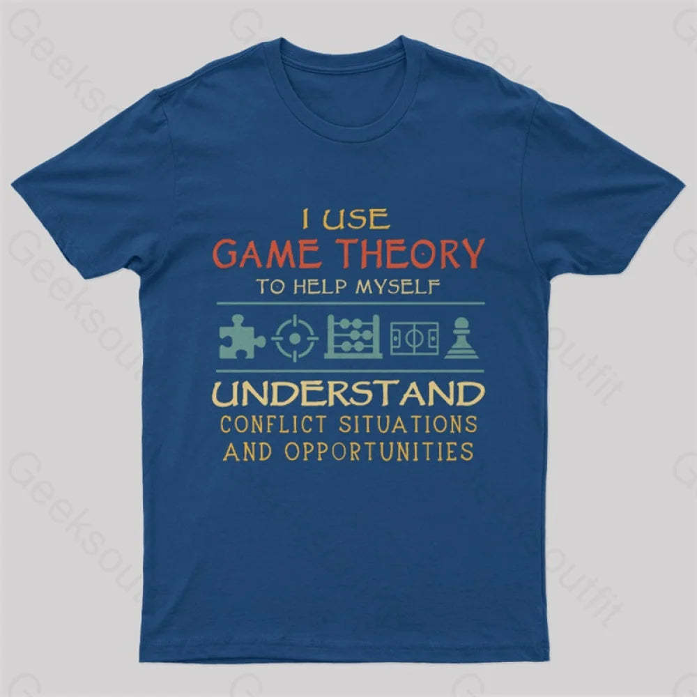 I Use Game Theory To Help Myself Nerd T-Shirt Navy / S