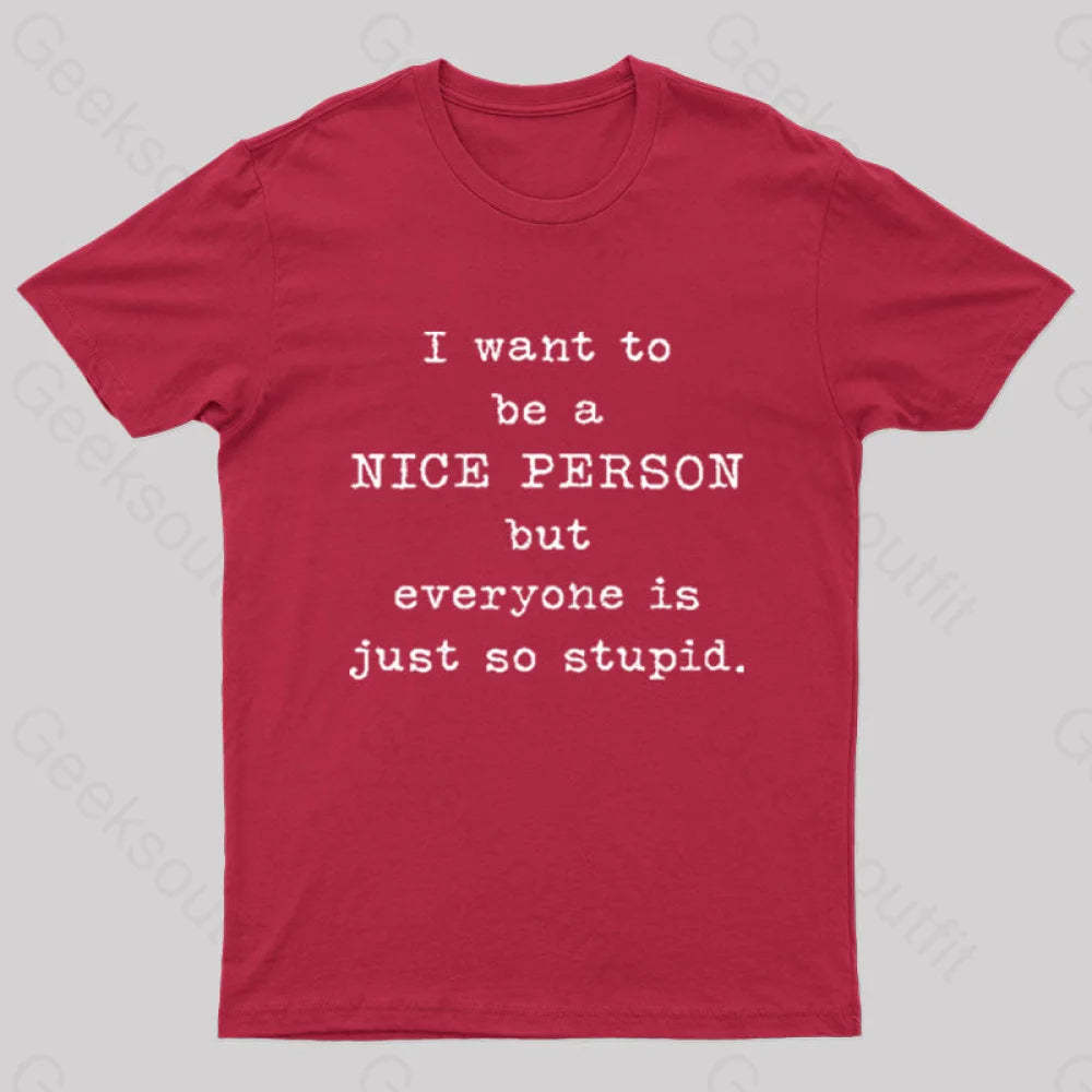 I Want To Be A Nice Person Nerd T-Shirt Red / S