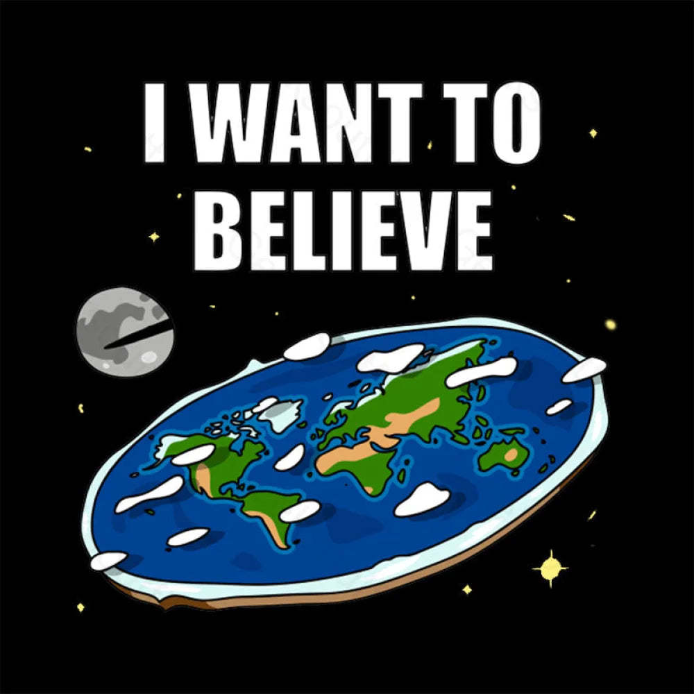 I Want To Believe Flat Earth Geek T-Shirt