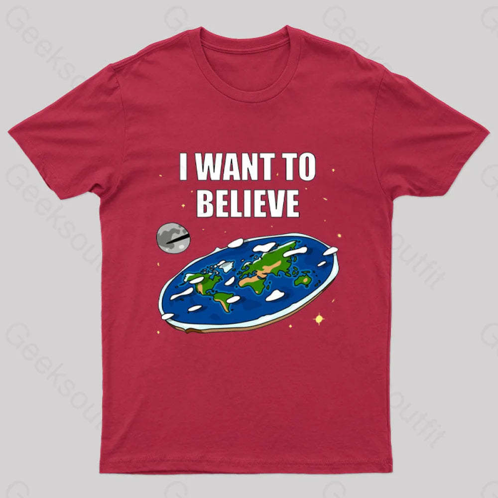 I Want To Believe Flat Earth Geek T-Shirt Red / S