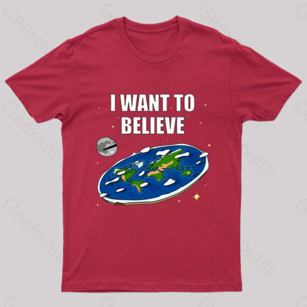 I Want To Believe Flat Earth Geek T-Shirt Red / S