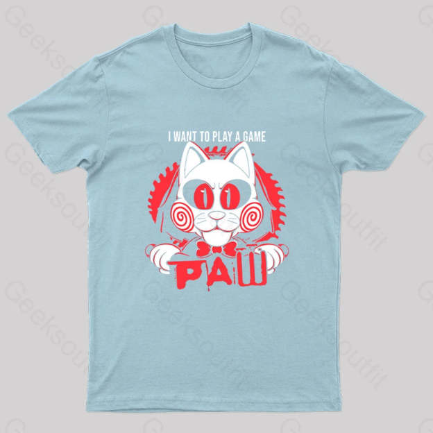 I Want To Play A Game Geek T-Shirt Light Blue / S