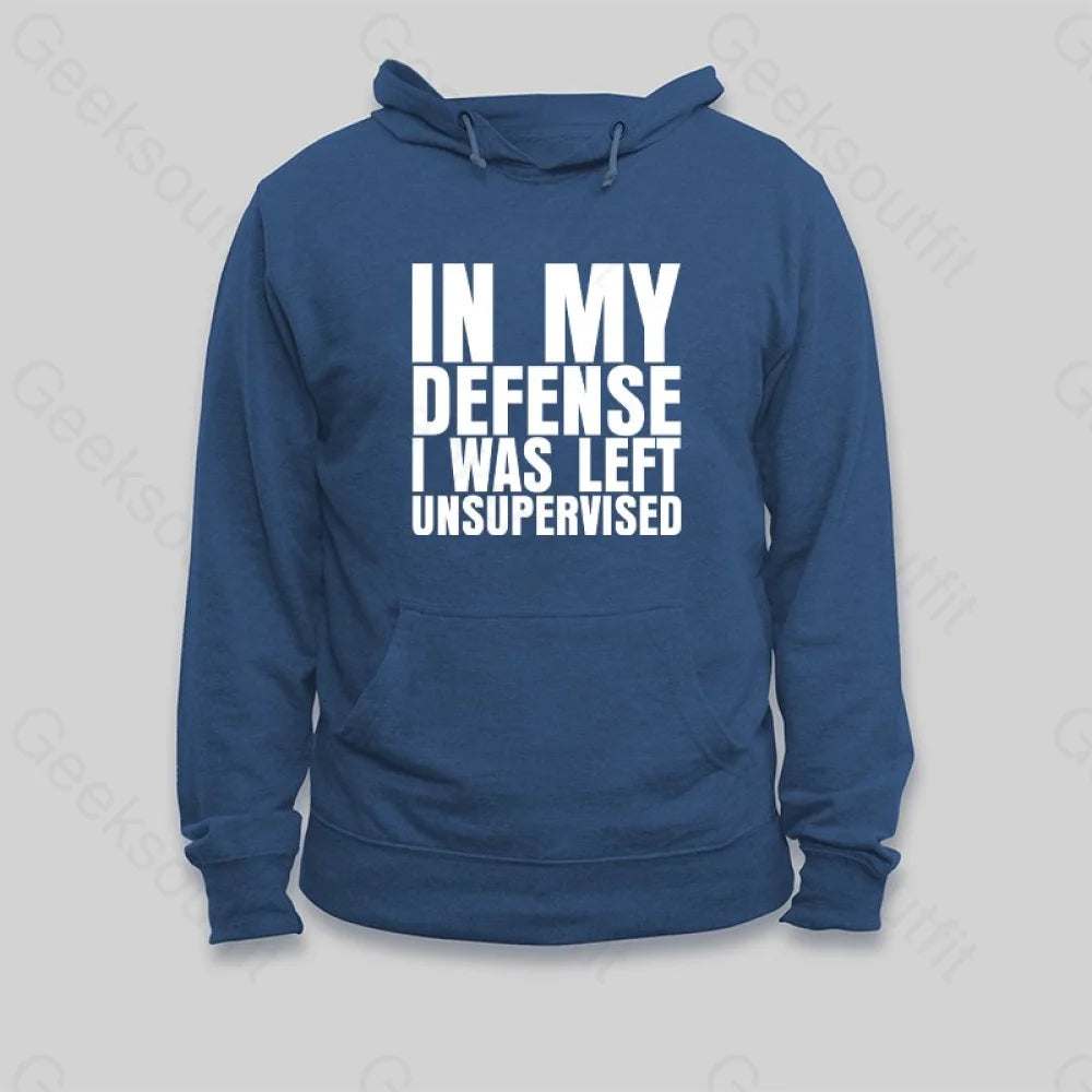 I Was Left Unsupervised Hoodie - Geeksoutfit