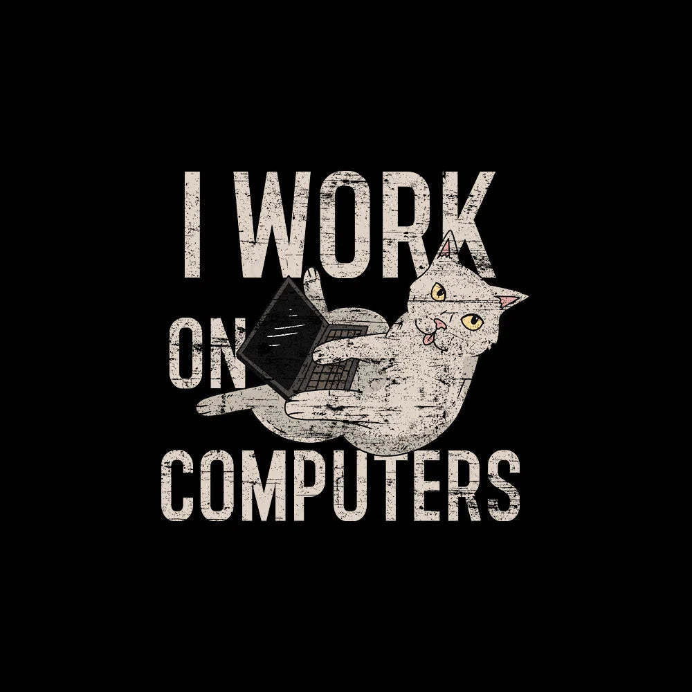 I Work On Computers Nerd T-Shirt
