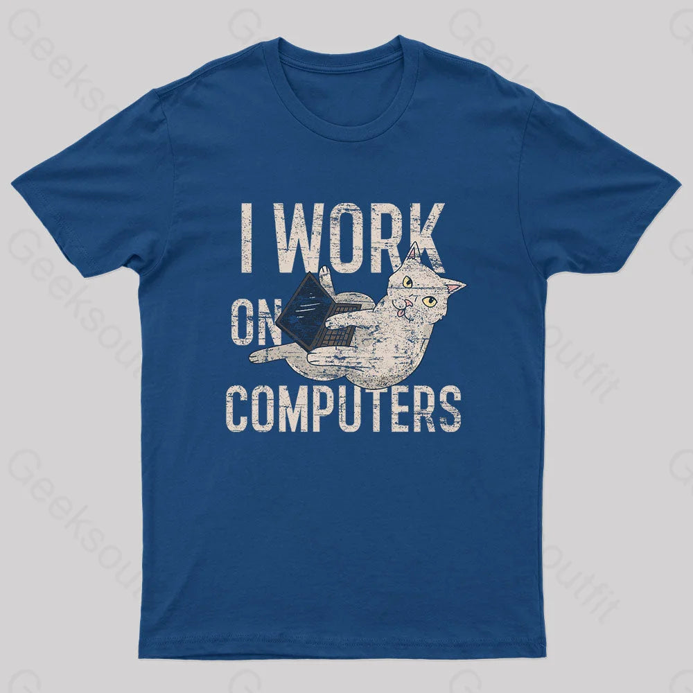 I Work On Computers Nerd T-Shirt Navy / S