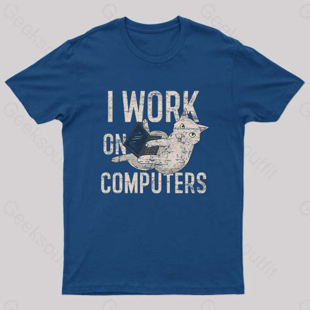 I Work On Computers Nerd T-Shirt Navy / S