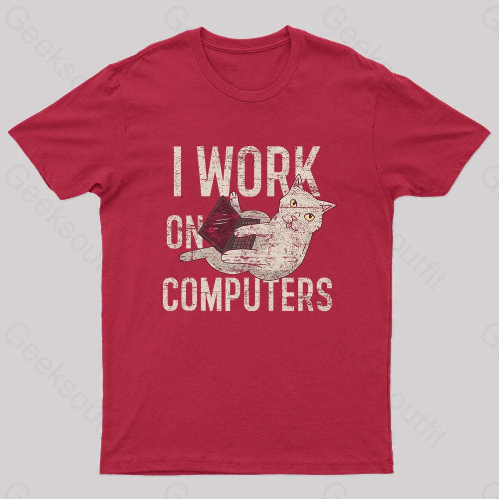 I Work On Computers Nerd T-Shirt Red / S
