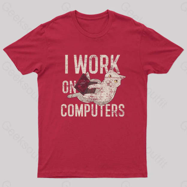 I Work On Computers Nerd T-Shirt Red / S